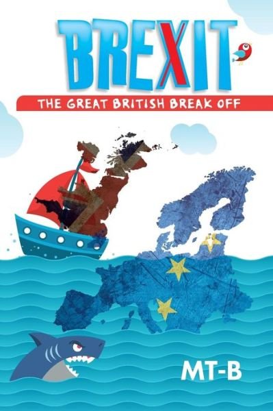 Cover for Mt-B · Brexit - The Great British Break Off (Pocketbok) (2017)