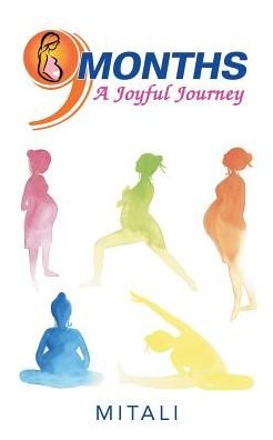 Cover for Mitali · 9 Months-a Joyful Journey (Taschenbuch) (2017)