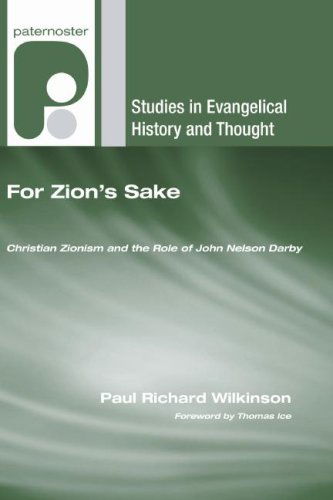 Cover for Paul Richard Wilkinson · For Zion's Sake: Christian Zionism and the Role of John Nelson Darby (Studies in Evangelical History and Thought) (Paperback Bog) [Reprint edition] (2008)