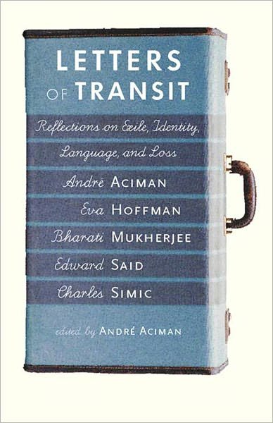 Cover for Andre Aciman · Letters Of Transit: Reflections on Exile, Identity, Language, and Loss (Pocketbok) (2000)