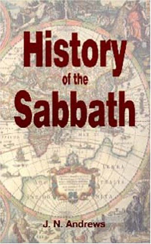 Cover for John Nevins Andrews · History of the Sabbath and First Day of the Week (Paperback Book) [3rd Rev. edition] (2014)