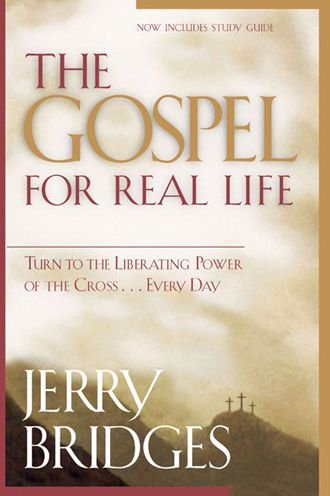 Cover for Jerry Bridges · The Gospel for Real Life: Turn to the Liberating Power of the Cross...every Day - Pilgrimage Growth Guide (Paperback Bog) (2003)