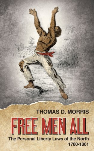 Cover for Thomas D Morris · Free Men All: The Personal Liberty Laws of the North 1780-1861 (Hardcover Book) (2010)