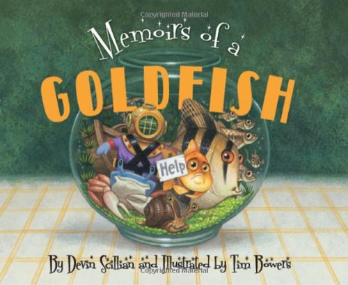 Cover for Devin Scillian · Memoirs of a Goldfish (Hardcover Book) (2010)