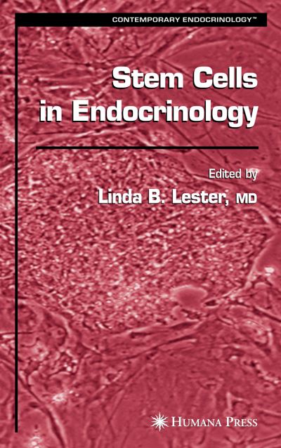 Cover for Linda B. Lester · Stem Cells in Endocrinology - Contemporary Endocrinology (Hardcover Book) [2005 edition] (2005)