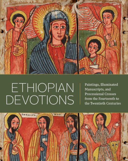 Cover for Ethiopian Devotions: Paintings, Illuminated Manuscripts, and Processional Crosses from the Fourteenth to the Twentieth Centuries (Hardcover bog) (2025)