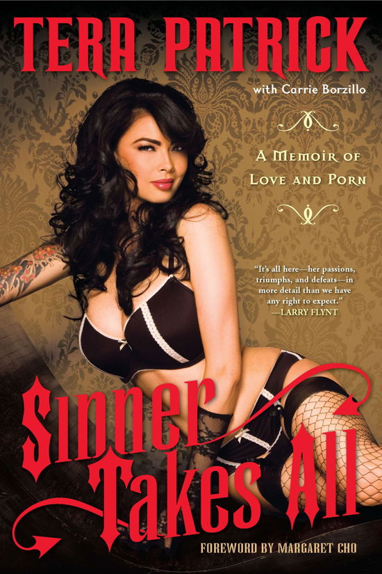 Sinner Takes All: A Memoir of Love and Porn - Tera Patrick - Kirjat - Penguin Putnam Inc - 9781592406074 - tiistai 4. tammikuuta 2011