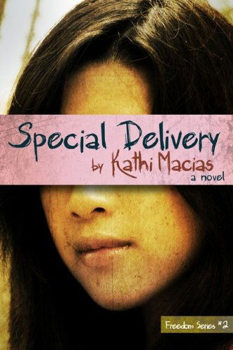 Cover for Kathi Macias · Special Delivery (Freedom) (Paperback Book) (2012)