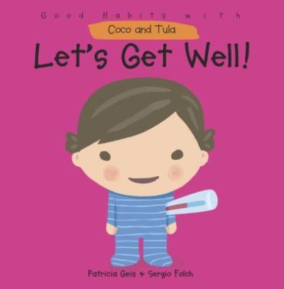 Cover for Patricia Geis · Let's get well! (Book) [North American edition] (2009)