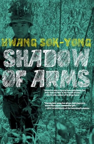 Shadow of Arms - Hwang Sok-yong - Books - Seven Stories Press,U.S. - 9781609805074 - April 29, 2014
