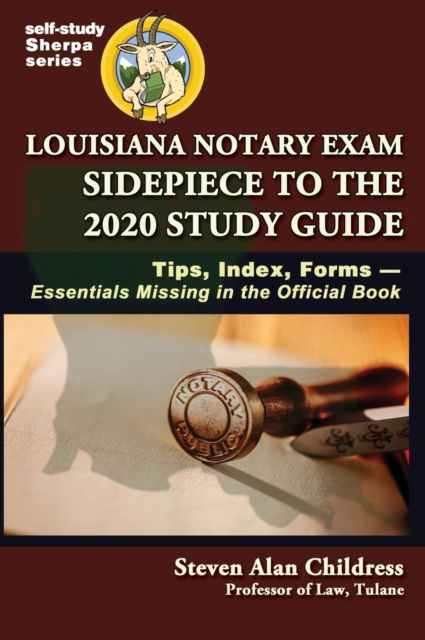 Cover for Steven Alan Childress · Louisiana Notary Exam Sidepiece to the 2020 Study Guide (Hardcover Book) (2020)