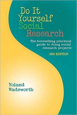 Do It Yourself Social Research - Yoland Wadsworth - Livros - Left Coast Press Inc - 9781611321074 - 15 de julho de 2011