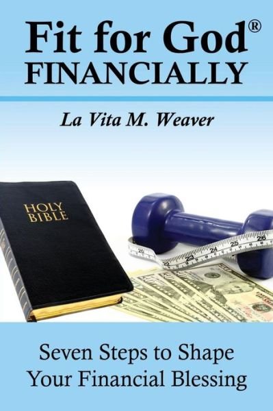 Cover for La Vita M Weaver · Fit for God Financially (Paperback Bog) (2013)