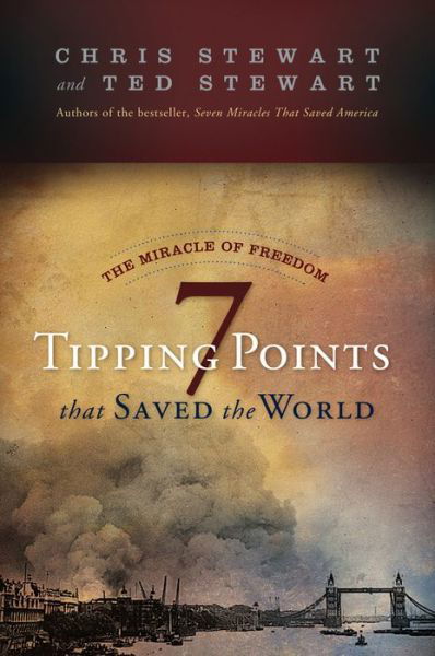 Cover for Chris Stewart · The Miracle of Freedom: Seven Tipping Points That Saved the World (Paperback Book) (2015)