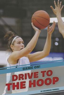 Cover for Brandon Terrell · Drive to the Hoop (Paperback Book) (2015)