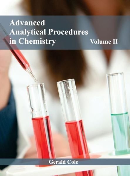 Cover for Gerald Cole · Advanced Analytical Procedures in Chemistry: Volume II (Hardcover bog) (2015)