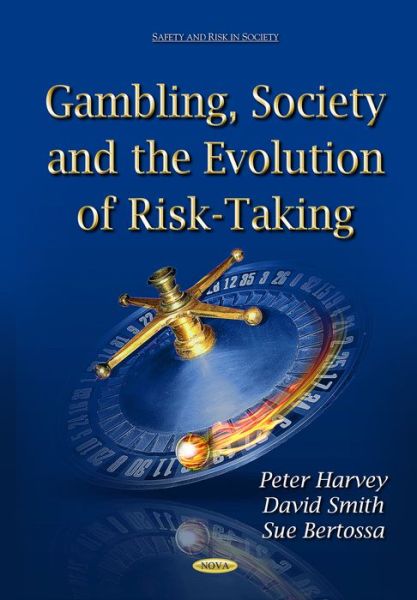 Cover for Peter Harvey · Gambling, Society &amp; the Evolution of Risk-Taking (Hardcover Book) (2015)