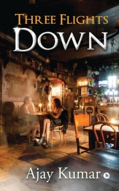 Three Flights Down - Ajay Kumar - Livros - Notion Press - 9781636337074 - 12 de fevereiro de 2021