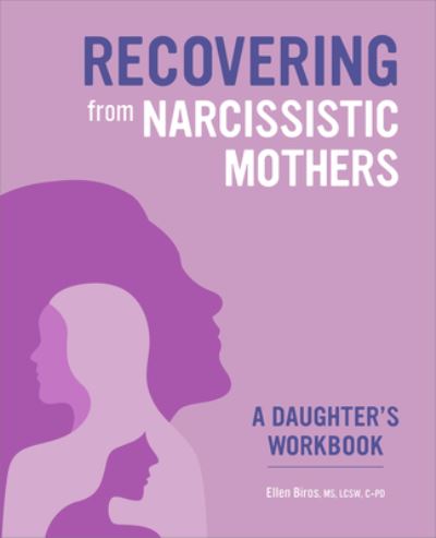 Ellen Biros · Recovering from Narcissistic Mothers: A Daughter's Workbook (Paperback Book) (2022)