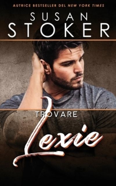 Cover for Susan Stoker · Trovare Lexie (Paperback Book) (2021)