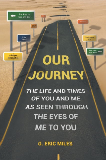 Cover for G Eric Miles · Our Journey: The Life and Times of You and Me as Seen Through the Eyes of Me to You (Paperback Bog) (2021)