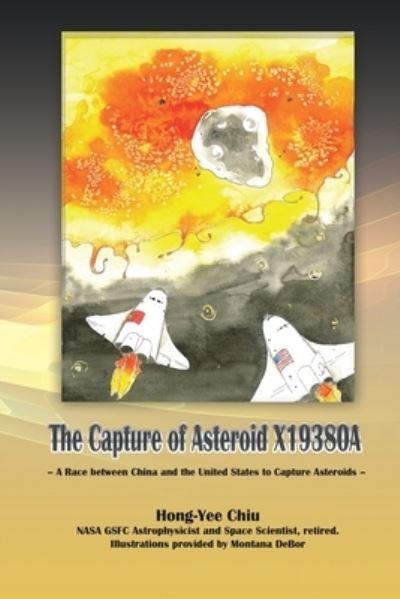 Cover for Hong-Yee Chiu · Capture of Asteroid X19380A (Buch) (2022)