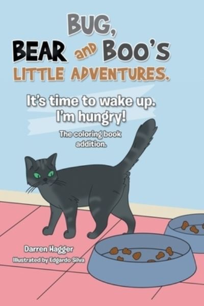 Cover for Darren Hagger · It's Time to Wake Up. I'm Hungry! (Paperback Book) (2021)