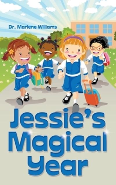 Cover for Dr Marlene Williams · Jessie's Magical Year (Paperback Book) (2021)