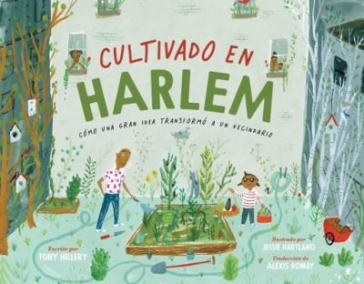 Cover for Tony Hillery · Cultivado En Harlem (Harlem Grown) (Hardcover Book) (2022)