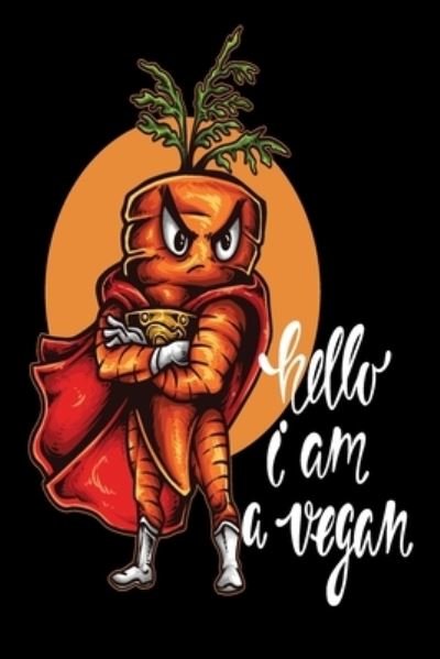 Hello I am a Vegan - Foodietoon - Livres - Independently Published - 9781687421074 - 20 août 2019