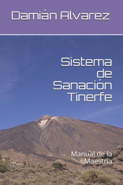 Cover for Damian Alvarez · Sistema de Sanacion Tinerfe (Paperback Book) (2019)