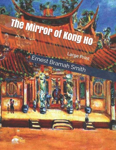 Cover for Ernest Bramah Smith · The Mirror of Kong Ho (Paperback Book) (2019)