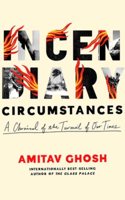 Cover for Amitav Ghosh · Incendiary Circumstances (CD) (2023)
