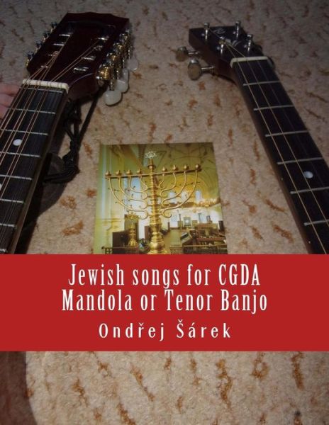 Cover for Ondrej Sarek · Jewish Songs for Cgda Mandola or Tenor Banjo (Paperback Book) (2018)