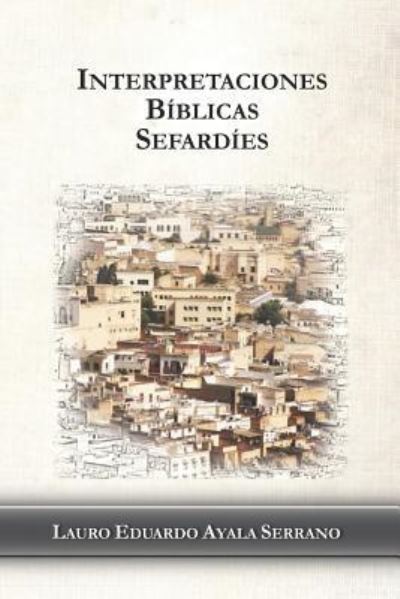 Interpretaciones B - Lauro Eduardo Ayala Serrano - Books - Independently Published - 9781720010074 - September 1, 2018