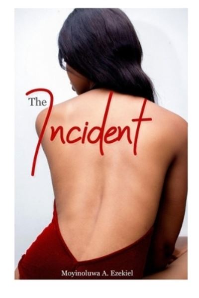 Cover for Moyinoluwa Ezekiel · The Incident (Paperback Book) (2018)