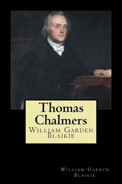 Cover for William Garden Blaikie · Thomas Chalmers (Paperback Book) (2018)