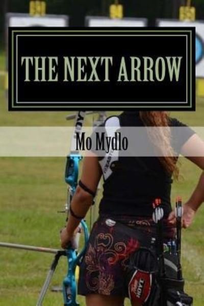 Cover for Mo Mydlo · The Next Arrow (Paperback Book) (2018)