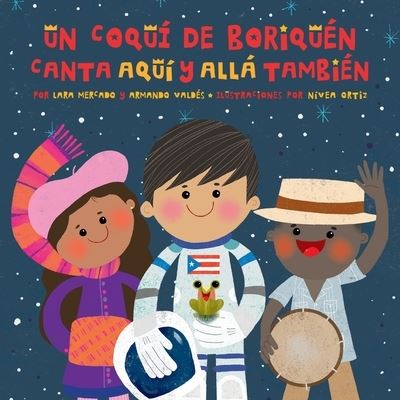 Cover for Lara Mercado · Un Coqui de Boriquen Canta Aqui y Alla Tambien (Paperback Book) (2022)