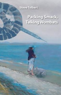 Cover for Steve Tolbert · Packing Smack, Talking Wombats (Pocketbok) (2016)