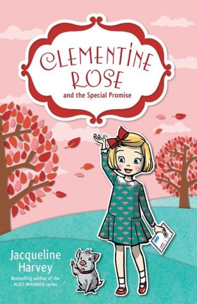 Cover for Jacqueline Harvey · Clementine Rose and the Special Promise 11 (Paperback Book) (2020)