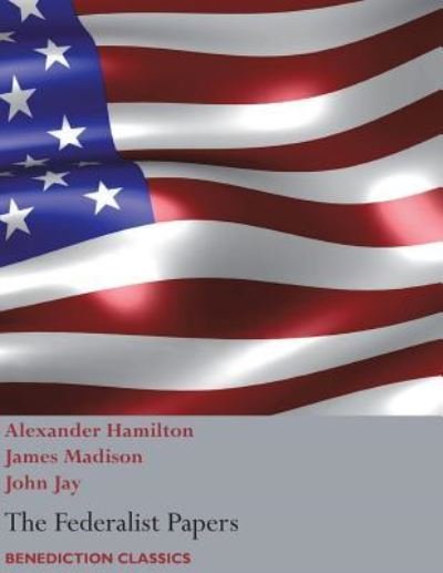 Cover for Alexander Hamilton · The Federalist Papers, including the Constitution of the United States (Paperback Bog) (2017)