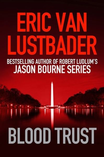 Cover for Eric Van Lustbader · Blood Trust - Jack McClure (Hardcover Book) (2013)