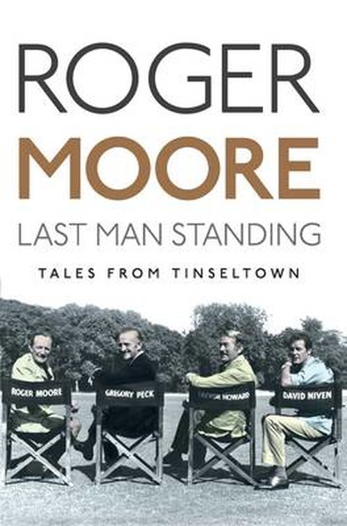 Cover for Roger Moore · Last Man Standing: Tales from Tinseltown (Innbunden bok) (2014)