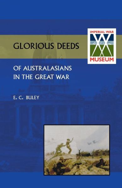 Cover for E C Buley · Glorious Deeds of Australasians in the Great War (Paperback Book) (2014)