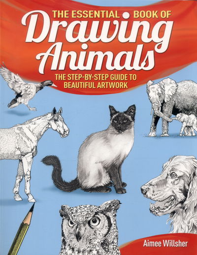Cover for Aimee Willsher · Essential Book of Drawing Animals (Paperback Book) (2015)