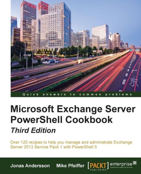 Cover for Jonas Andersson · Microsoft Exchange Server PowerShell Cookbook - Third Edition (Paperback Book) [3 Revised edition] (2015)