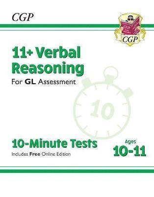 Cover for CGP Books · 11+ GL 10-Minute Tests: Verbal Reasoning - Ages 10-11 Book 1 (with Online Edition) - CGP GL 11+ Ages 10-11 (Pocketbok) [With Online edition] (2023)