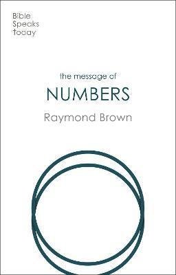 Cover for Brown, Raymond (Author) · The Message of Numbers: Journey To The Promised Land - The Bible Speaks Today Old Testament (Paperback Bog) (2021)