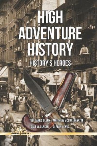 Cover for Teel James Glenn · High Adventure History (Taschenbuch) (2019)